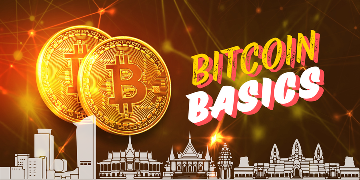 Bitcoin Basics 2024: A Beginner's Guide to Starting with Bitcoin in Cambodia
